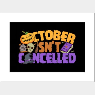 October Isn't Cancelled Posters and Art